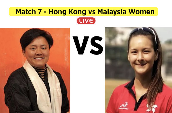 Match 7 - Hong Kong vs Malaysia Women