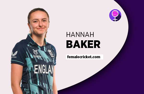 Player Profile of Hannah Baker - U19 England Cricketer on Female Cricket. PC: Getty Images