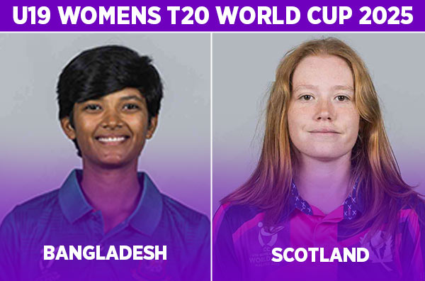 Match 17: Bangladesh Women U19 vs Scotland Women U19 | Squads | Players to Watch | Fantasy Playing XI | Live Streaming | Pitch Report