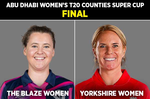 Final: The Blaze Women vs Yorkshire Women | Squads | Players to Watch | Fantasy Playing XI | Live Streaming | Pitch Report
