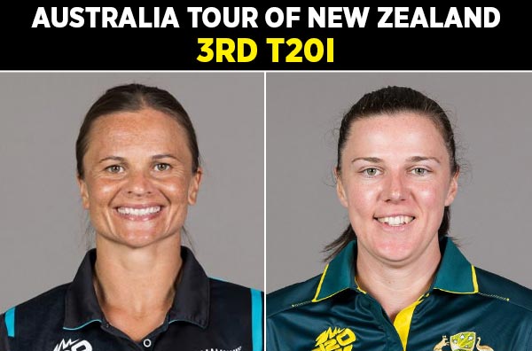 3rd T20I: New Zealand Women vs Australia Women | Squads | Players to Watch | Fantasy Playing XI | Live Streaming | Pitch Report