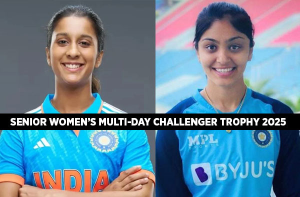 Complete List: Squads Announced for Senior Women’s Multi-Day Challenger Trophy 2025