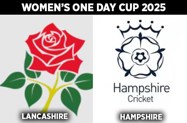 Match 9: Lancashire Women vs Hampshire Women | Squads | Players to Watch | Fantasy Playing XI | Live Streaming | Pitch Report