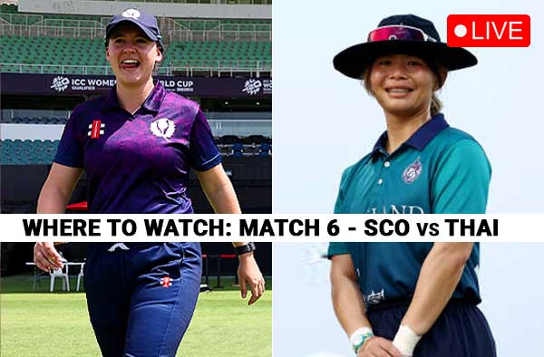 Where to watch - Scotland vs Thailand, ICC Women's World Cup Qualifier? Live Streaming Details