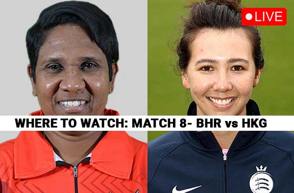 Where to Watch – Bahrain Women vs Hong Kong Women? Live Streaming Details